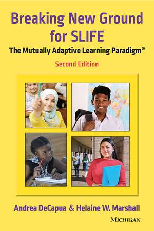 Breaking New Ground for SLIFE: The Mutually Adaptive Learning Paradigm de Andrea DeCapua