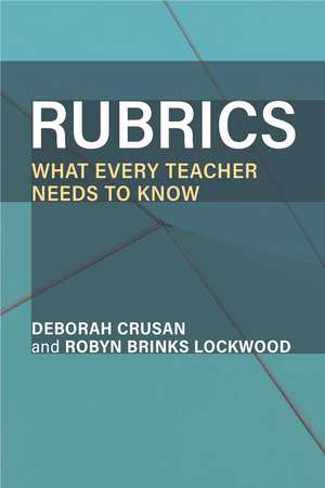 Rubrics: What Every Teacher Needs to Know de Deborah Crusan