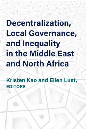 Decentralization, Local Governance, and Inequality in the Middle East and North Africa de Kristen Kao