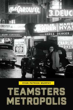 Teamsters Metropolis de Ryan Patrick Murphy