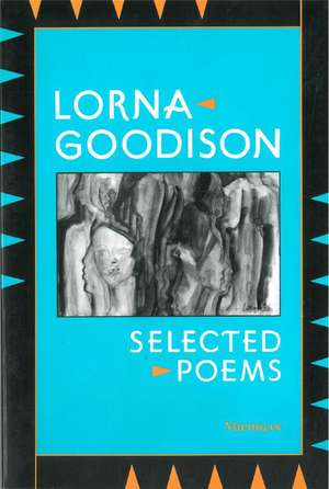 Selected Poems de Lorna Goodison