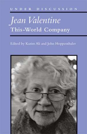 Jean Valentine: This-World Company de Mohammed Kazim Ali