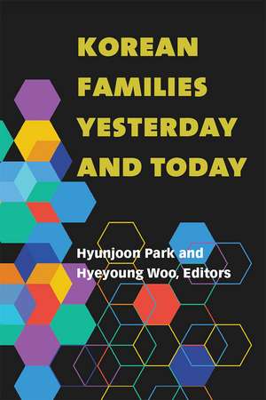 Korean Families Yesterday and Today de Hyunjoon Park