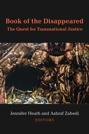 Book of the Disappeared: The Quest for Transnational Justice de Jennifer Heath