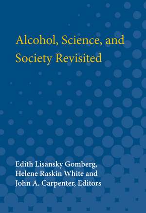 Alcohol, Science and Society Revisited de Edith Lisansky Gomberg