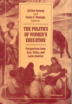 The Politics of Women's Education: Perspectives from Asia, Africa, and Latin America de Jill Ker Conway