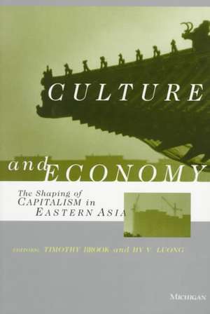 Culture and Economy: The Shaping of Capitalism in Eastern Asia de Timothy Brook