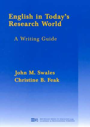 English in Today's Research World: A Writing Guide de John M. Swales