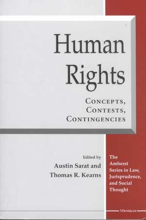 Human Rights: Concepts, Contests, Contingencies de Austin Sarat