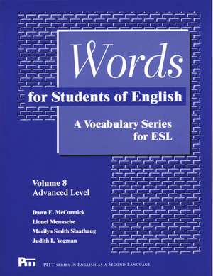 Words for Students of English, Volume 8: A Vocabulary Series for ESL de Dawn E. McCormick