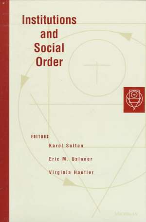 Institutions and Social Order de Karol Soltan