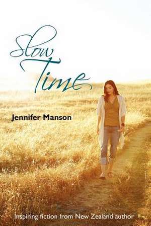 Slow Time de Jennifer Manson