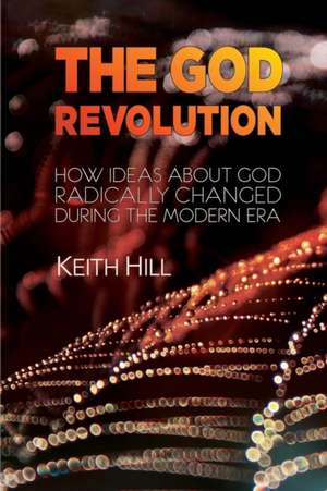 The God Revolution de Keith Hill