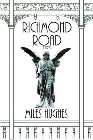 Richmond Road: A Very Practical Guide to the Home Workshop de Miles Maurice Hughes