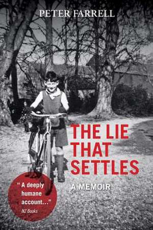 The Lie That Settles de Peter Farrell