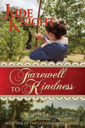 Farewell to Kindness de Jude Knight