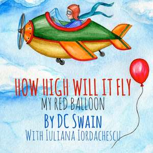 How High Will It Fly? de Dc Swain