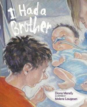 I Had a Brother de Diana Menefy