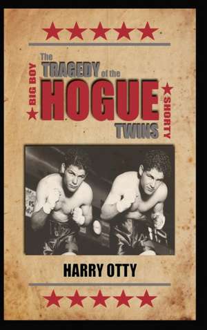 The Tragedy of the Hogue Twins de Harry Otty