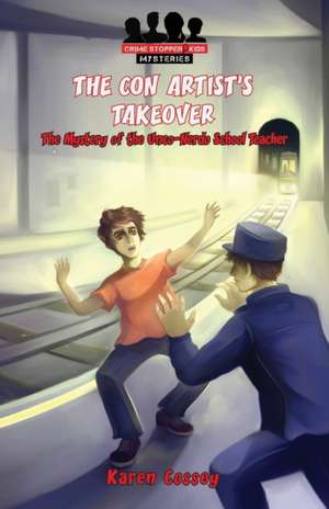 The Con Artist's Takeover de Karen Cossey