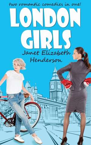 London Girls de Janet Elizabeth Henderson