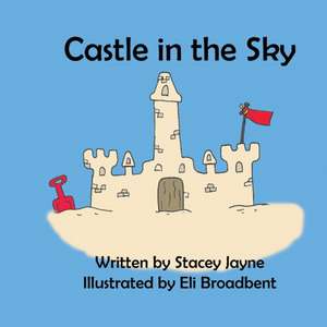 Castle in the Sky de Stacey Jayne