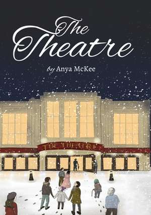 The Theatre de Anya McKee