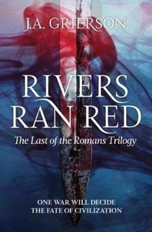 Rivers Ran Red de J. A Grierson