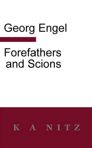 Forefathers and Scions de Georg Julius Leopold Engel