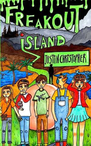 Freakout Island de Justin Christopher