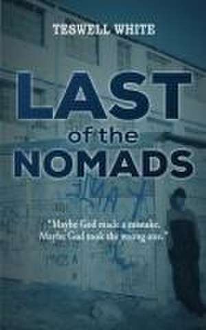 Last of the Nomads de Teswell White