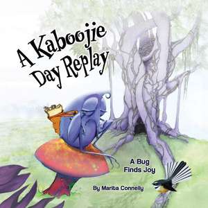 A Kaboojie Day Replay: A Bug Finds Joy de Marita Connelly