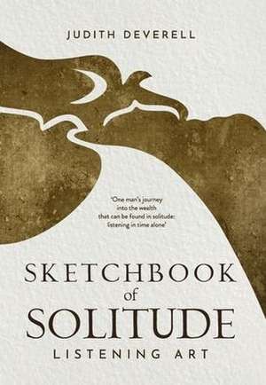 Sketchbook of Solitude de Judith M Deverell