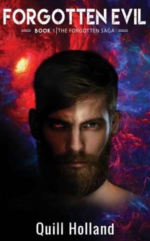 Forgotten Evil de Quill Holland