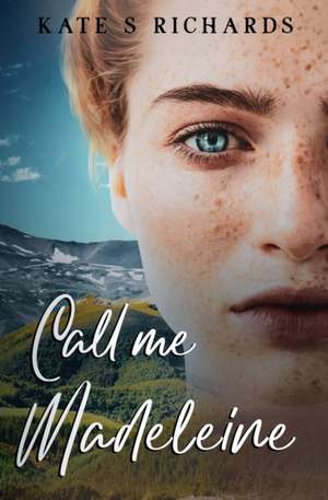 Call Me Madeleine de Kate S Richards