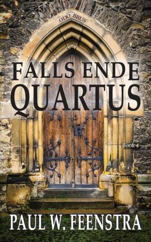 Falls Ende - Quartus de Paul W. Feenstra