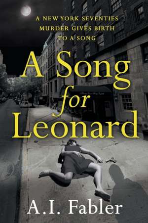 A Song for Leonard de A. I. Fabler