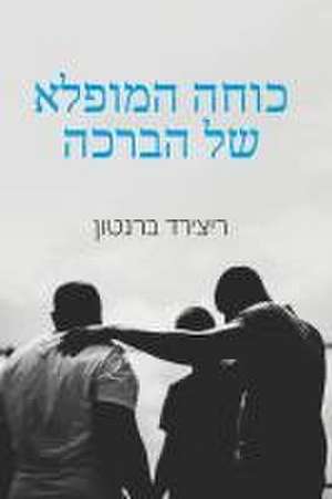כוחה המופלא של הברכה de Richard Brunton
