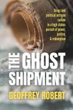 Robert, G: Ghost Shipment