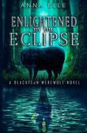 Enlightened by the Eclipse de Anna Elle