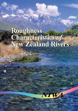 Roughness Characteristics of New Zealand Rivers de D. Murray Hicks