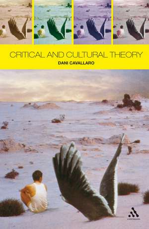 Critical and Cultural Theory de Dani Cavallaro