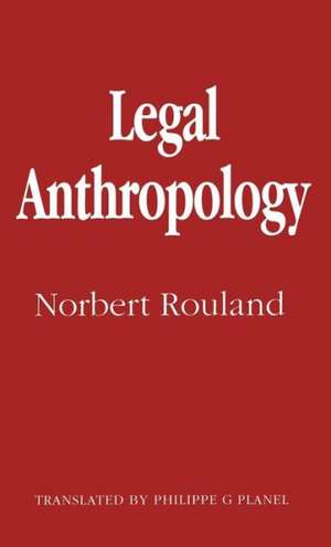 Legal Anthropology de Norbert Rouland