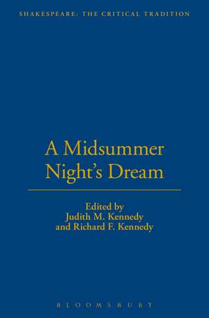 A Midsummer Night's Dream: Shakespeare: The Critical Tradition, Volume 7 de Judith M. Kennedy