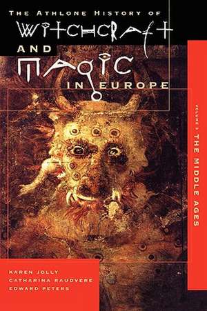 Witchcraft and Magic in Europe, Volume 3: The Middle Ages de Karen Jolly