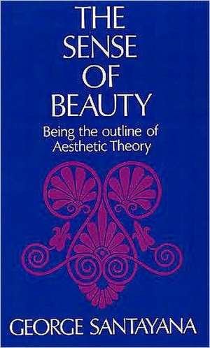 The Sense of Beauty de George Santayana