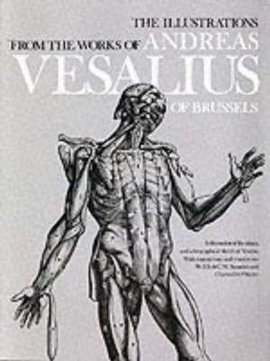 The Illustrations from the Works of Andreas Vesalius of Brussels: A Study in Space Intuitions de Andreas Vesalius