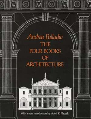 The Four Books of Architecture de Andrea Palladio