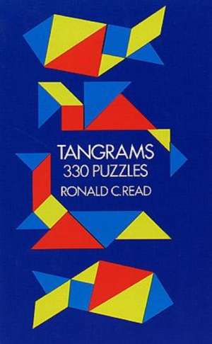 Tangrams: 330 Puzzles de Ronald C. Read