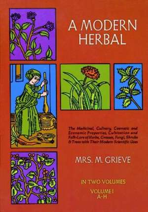 A Modern Herbal, Vol. I de M. Grieve